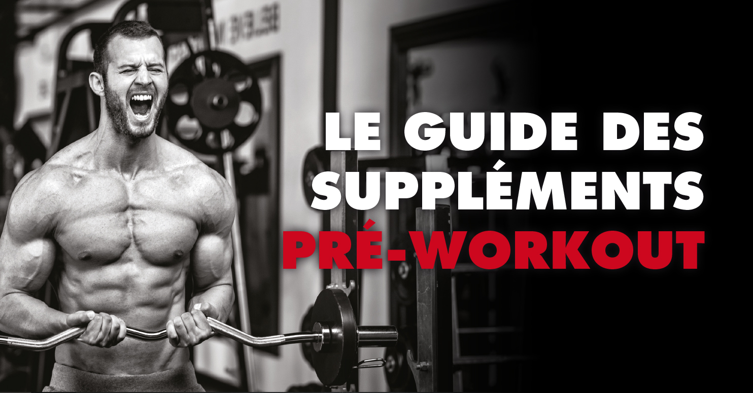 Le guide des suppléments pré-workout - e-dynalife